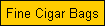 Fine Cigar Bags